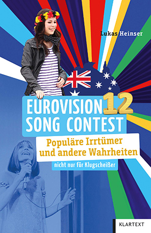 Eurovision Song Contest — Populäre Irrtümer und andere Wahrheiten (vorl. Cover)